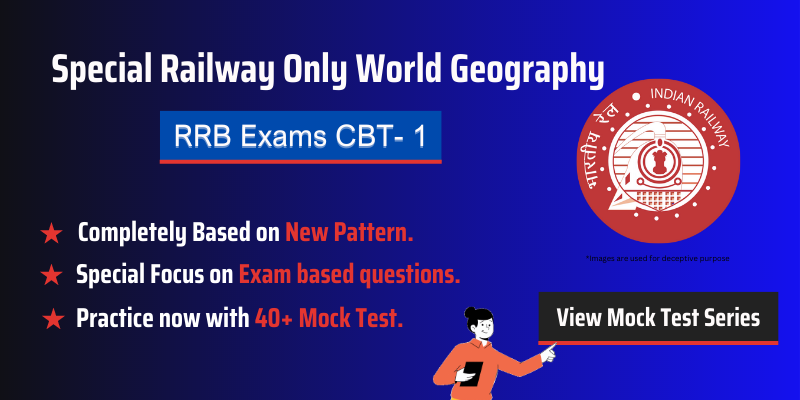 Mock Test  Only Railway World Geography